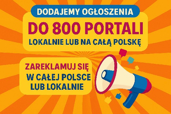 Dodajemy Ogłoszenia Do Setek Portali - Lokalnie Lub Na Całą Polskę 2