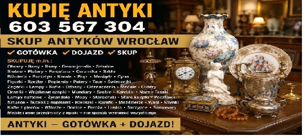 Sprzątasz, Likwidujesz Mieszkanie, Dom -?- Kupię Antyki - Gotówka - Zadzwoń !